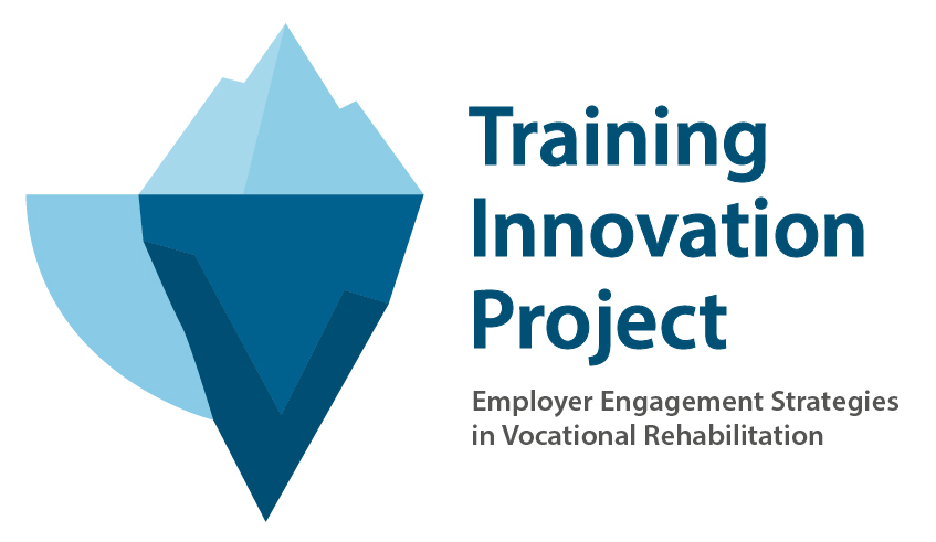 Logo featuring a stylized blue iceberg next to the text “Training Innovation Project,” with the subtitle “Employer Engagement Strategies in Vocational Rehabilitation.”