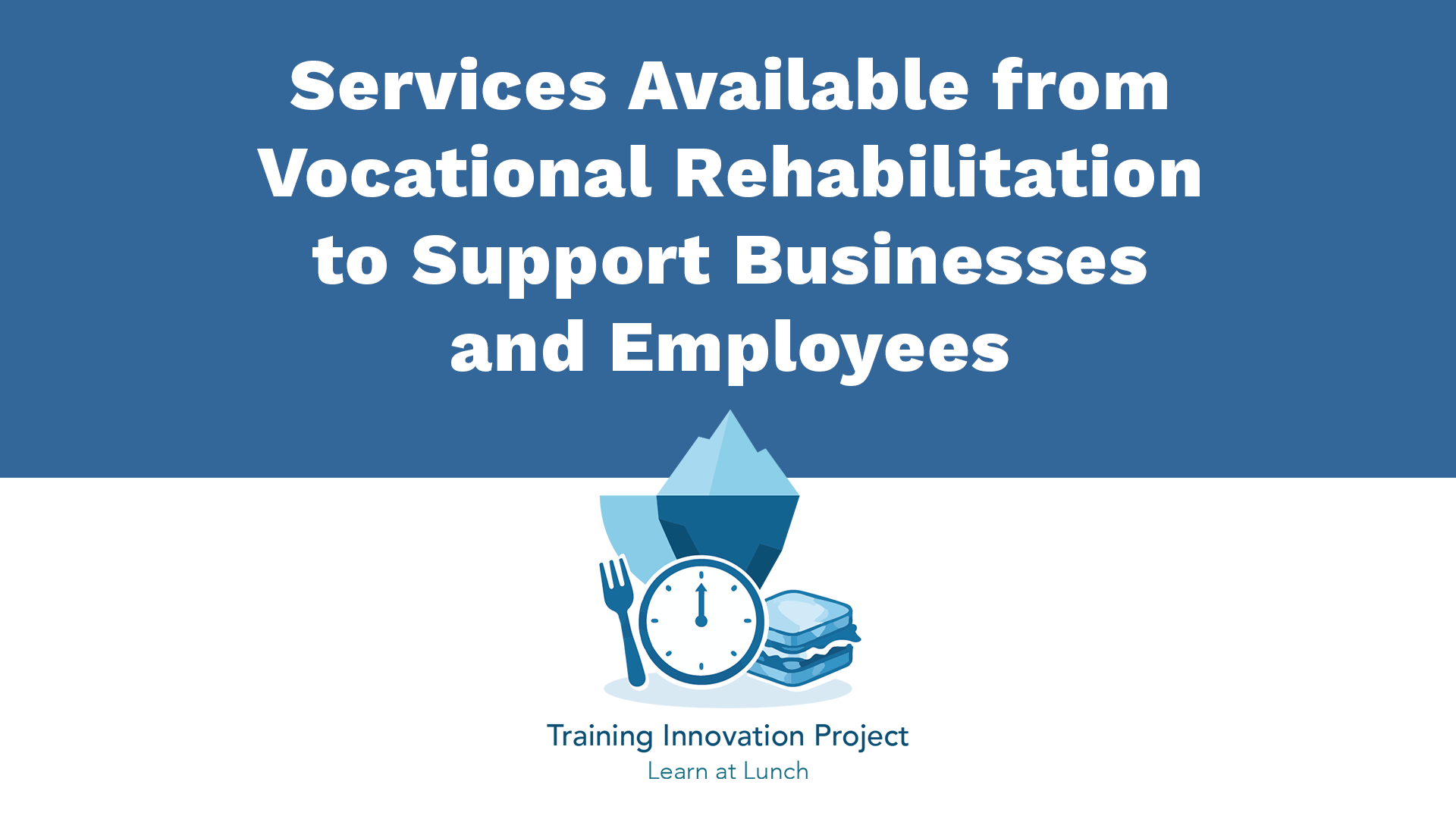 Services-Available-from-Vocational-Rehabilitation-to-Support-Businesses-and-Employees